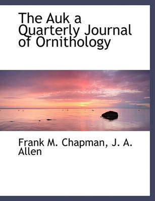 Book cover for The Auk a Quarterly Journal of Ornithology