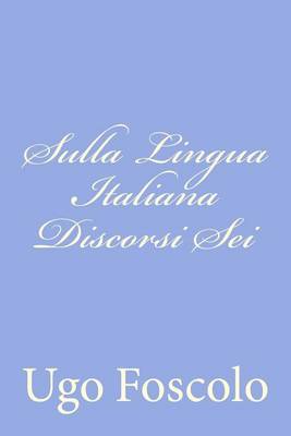 Book cover for Sulla Lingua Italiana Discorsi Sei