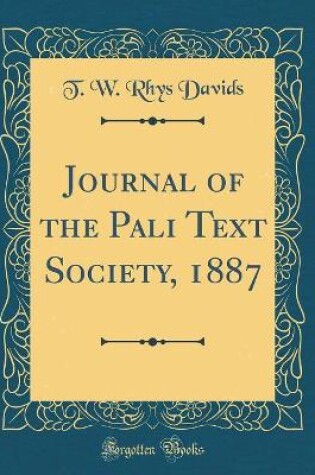 Cover of Journal of the Pali Text Society, 1887 (Classic Reprint)