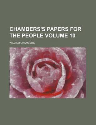 Book cover for Chambers's Papers for the People Volume 10