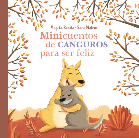 Book cover for Minicuentos de canguros para ser feliz / Mini-Stories with Kangaroos to Make You  Happy