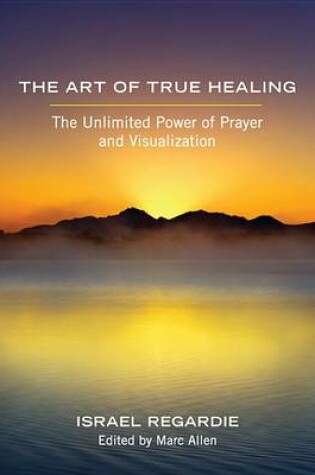 Cover of The Art of True Healing