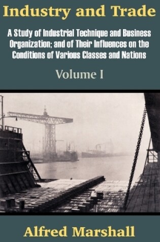 Cover of Industry and Trade (Volume One)