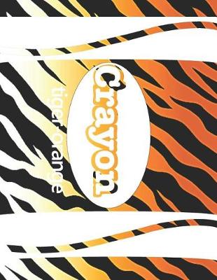 Book cover for Crayon Tiger-Orange