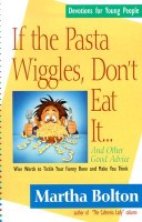 Book cover for If the Pasta Wiggles, Don't Eat it!