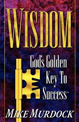 Book cover for Wisdom- God's Golden Key To Success