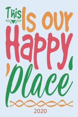 Book cover for This Is Our Happy Place - 2020