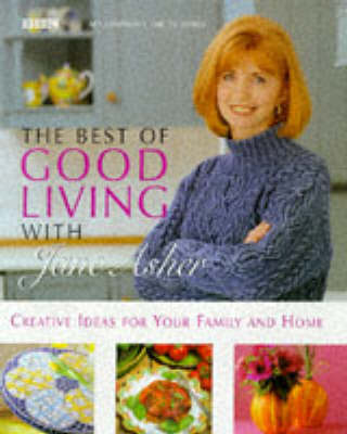 Book cover for The Best of Good Living with Jane Asher