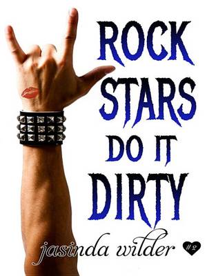 Book cover for Rock Stars Do It Dirty