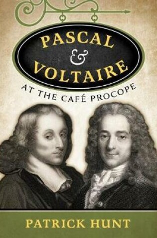 Cover of Pascal and Voltaire at the Cafe Procope