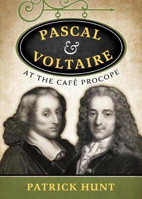 Book cover for Pascal and Voltaire at the Cafe Procope