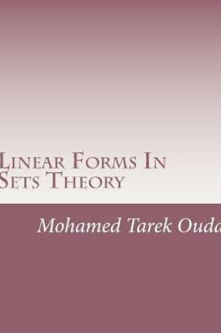 Cover of Linear Forms In Sets Theory