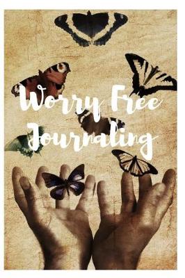 Book cover for Worry Free Journaling