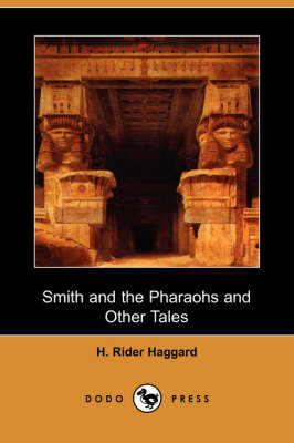 Book cover for Smith and the Pharaohs and Other Tales (Dodo Press)