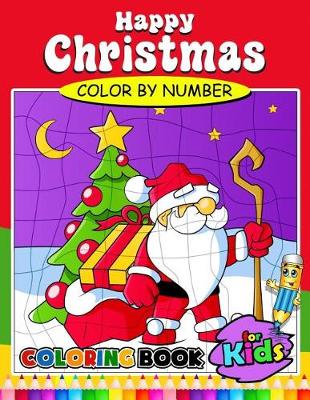 Book cover for Happy Christmas Color by Number Coloring Book for Kids