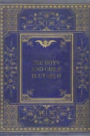 Cover of The Boys' and Girls' Plutarch