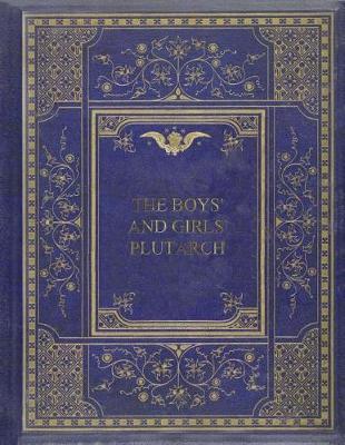 Book cover for The Boys' and Girls' Plutarch