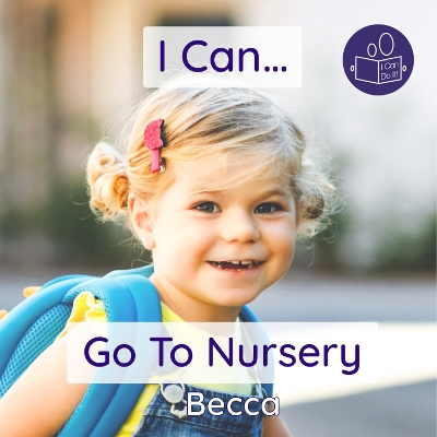 Book cover for I Can Go To Nursery