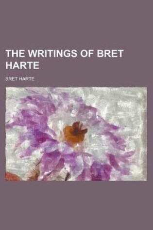 Cover of The Writings of Bret Harte (Volume 11)