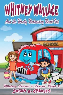 Book cover for Whitney Wallace and the Wacky Wednesday Wash-Out