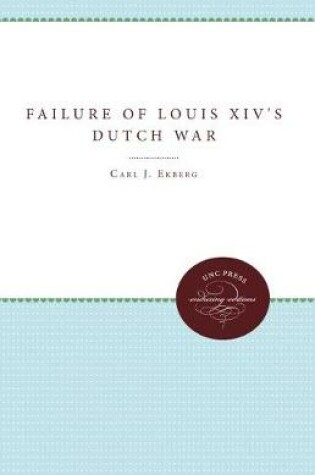 Cover of The Failure of Louis XIV's Dutch War