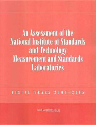 Book cover for Assessment of the National Institute of Standards and Technology Measurement and Standards Laboratories, An: Fiscal Years 2004-2005