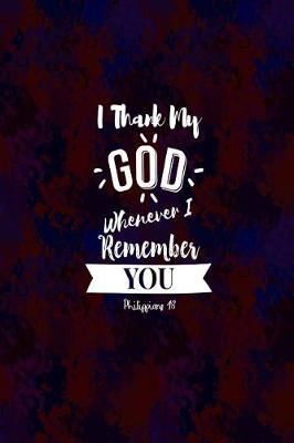 Book cover for I Thank My God Whenever I Remember You