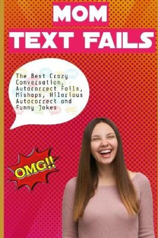 Cover of Mom Text Fails