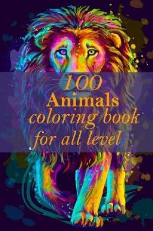 Cover of 100 Animals coloring book for all level