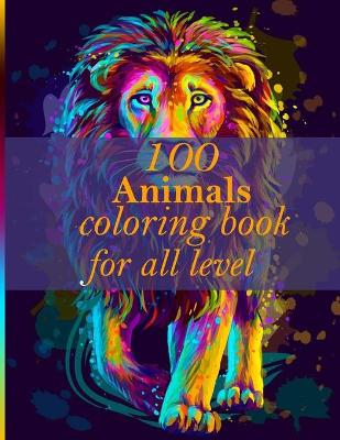 Book cover for 100 Animals coloring book for all level