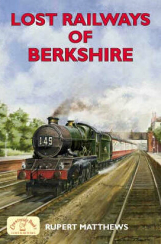 Cover of Lost Railways of Berkshire
