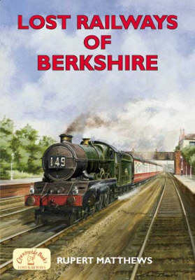 Cover of Lost Railways of Berkshire