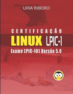 Book cover for Certificação Linux para LPIC 1