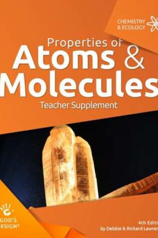 Cover of Properties of Atoms & Molecules Teacher Supplement