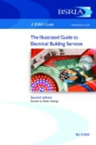 Cover of The Illustrated Guide to Electrical Building Services