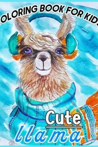 Cover of Cute llama COLORING BOOK FOR KIDS