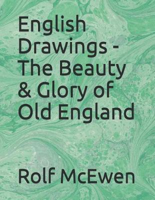 Book cover for English Drawings - The Beauty & Glory of Old England