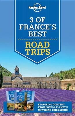 Book cover for Lonely Planet 3 of France's Best Road Trips