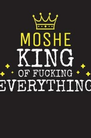 Cover of MOSHE - King Of Fucking Everything