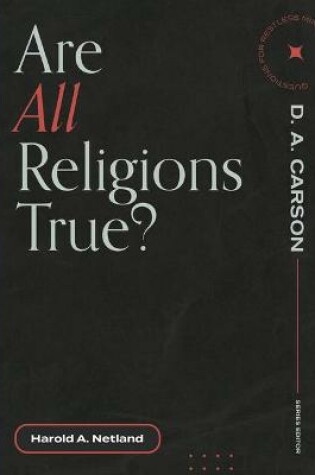 Cover of Are All Religions True?