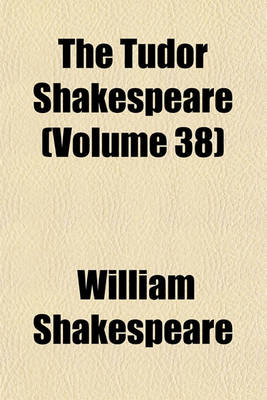 Book cover for The Tudor Shakespeare (Volume 38)