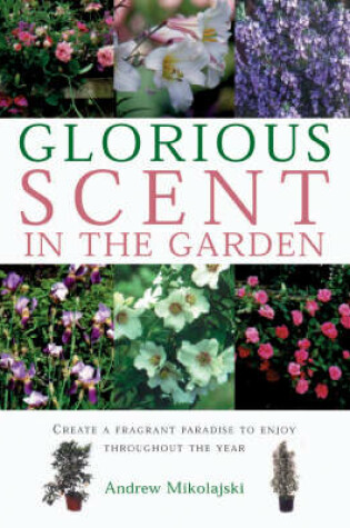 Cover of Glorious Scent in the Garden