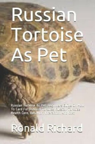 Cover of Russian Tortoise As Pet