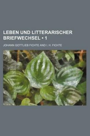 Cover of Leben Und Litterarischer Briefwechsel (1)