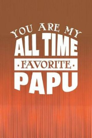 Cover of You Are My All Time Favorite Papu