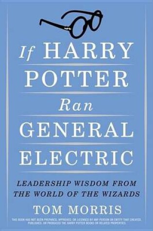 Cover of If Harry Potter Ran General Electric