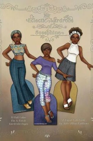 Cover of The Eclectic Wardrobe of Josephine - A Paper Doll Book