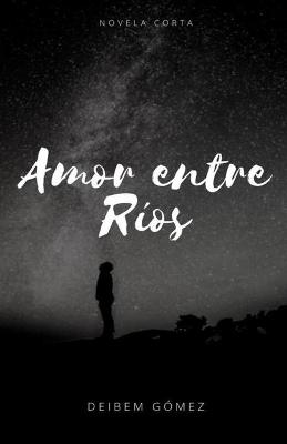 Cover of Amor Entre Rios