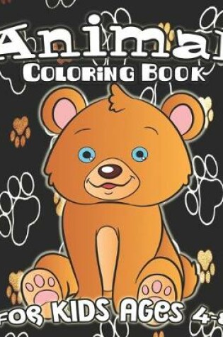 Cover of Animal Coloring Book For Kids Ages 4-8