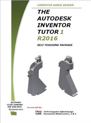 Book cover for The Autodesk Inventor 3D Tutor 1 Release 2016 Self Teaching Package